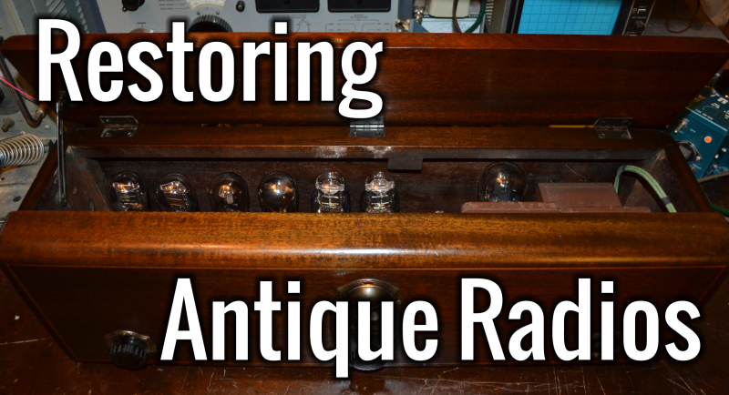 Welcome To The Old School Restoring Antique Radios Hackaday