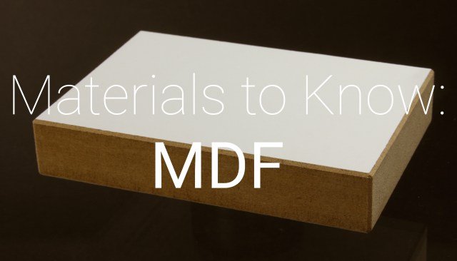 Medium Density Fiberboard (MDF)