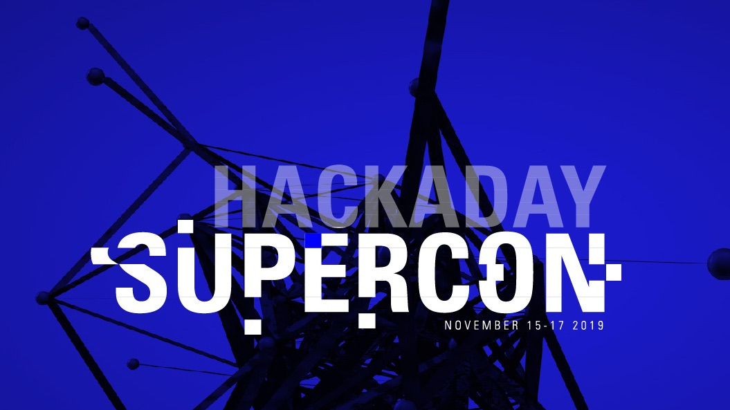 Hackaday Superconference Tickets And Proposals Are Live Right Now