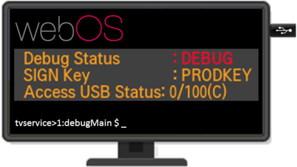 Mockup of an LG SmartTV, showing the webOS logo, saying "debug status: DEBUG, SIGN Key: PRODKEY, Access USB Status: 0/100(C)", and showing a console prompt on the bottom.