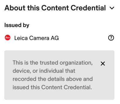 A screenshot that reads: About this Content Credential Issued by (Red Leica Logo) Leica Camera AG This is the trusted organization, device, or individual that recorded the details above and issued this Content Credential