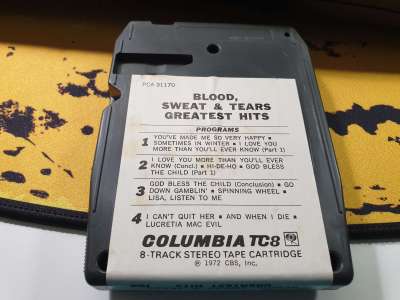 A copy of Blood, Sweat, & Tears' Greatest Hits on 8-track, man.