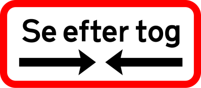 Danish road sign: "Se efter tog", or according to Google Translate: "Look for trains".